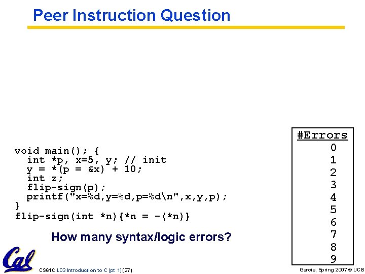 Peer Instruction Question void main(); { int *p, x=5, y; // init y = Peer Instruction Question void main(); { int *p, x=5, y; // init y =