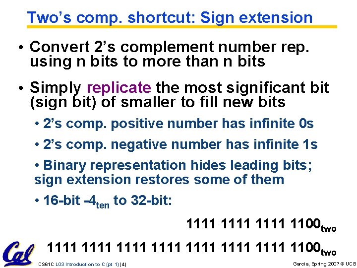 Two’s comp. shortcut: Sign extension • Convert 2’s complement number rep. using n bits Two’s comp. shortcut: Sign extension • Convert 2’s complement number rep. using n bits