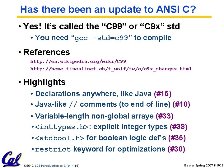 Has there been an update to ANSI C? • Yes! It’s called the “C Has there been an update to ANSI C? • Yes! It’s called the “C
