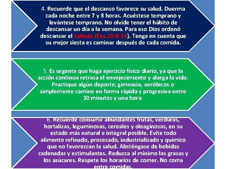 4. Recuerde que el descanso favorece su salud. Duerma cada noche entre 7 y