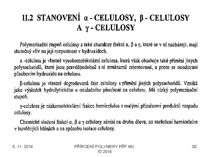 5. 11. 2014 PŘÍRODNÍ POLYMERY PŘF MU 10 2014 30 