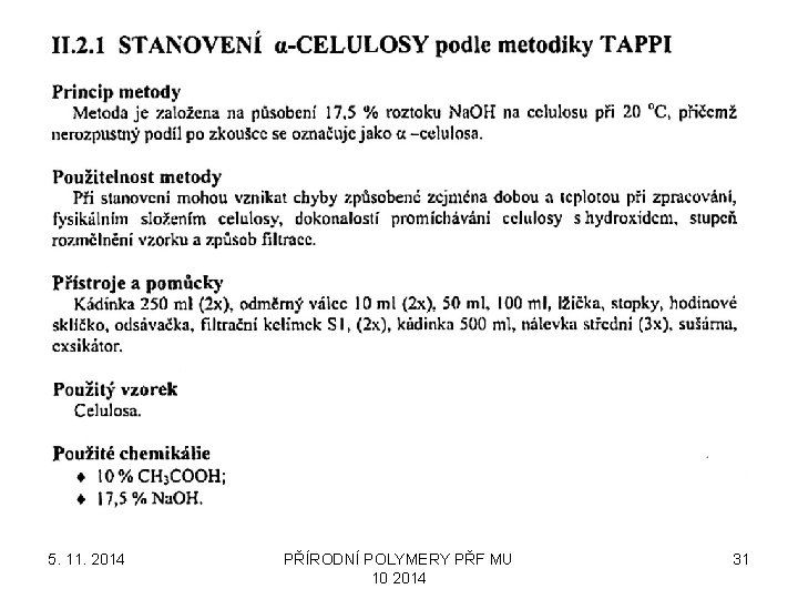 5. 11. 2014 PŘÍRODNÍ POLYMERY PŘF MU 10 2014 31 