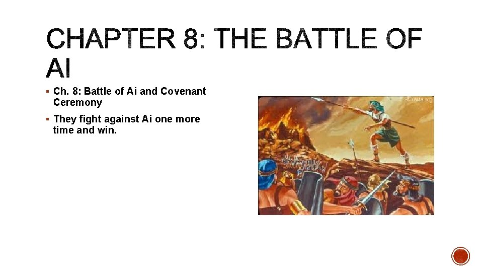 § Ch. 8: Battle of Ai and Covenant Ceremony § They fight against Ai