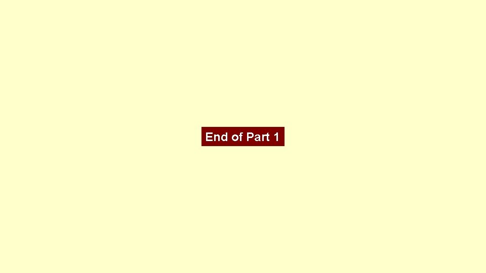 End of Part 1 