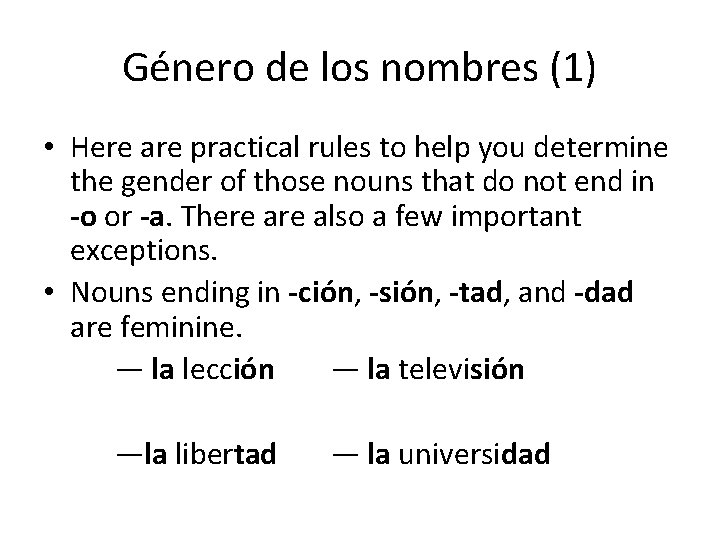 Género de los nombres (1) • Here are practical rules to help you determine