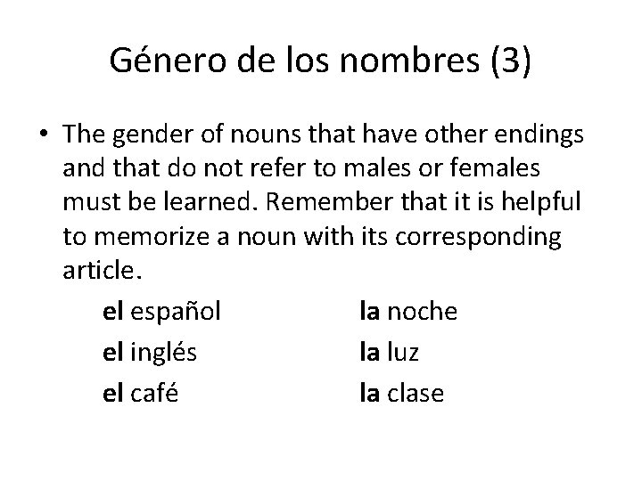 Género de los nombres (3) • The gender of nouns that have other endings