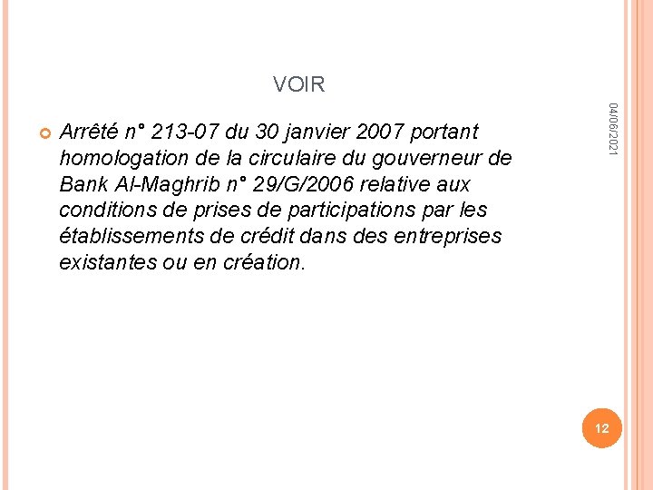 VOIR Arrêté n° 213 -07 du 30 janvier 2007 portant homologation de la circulaire
