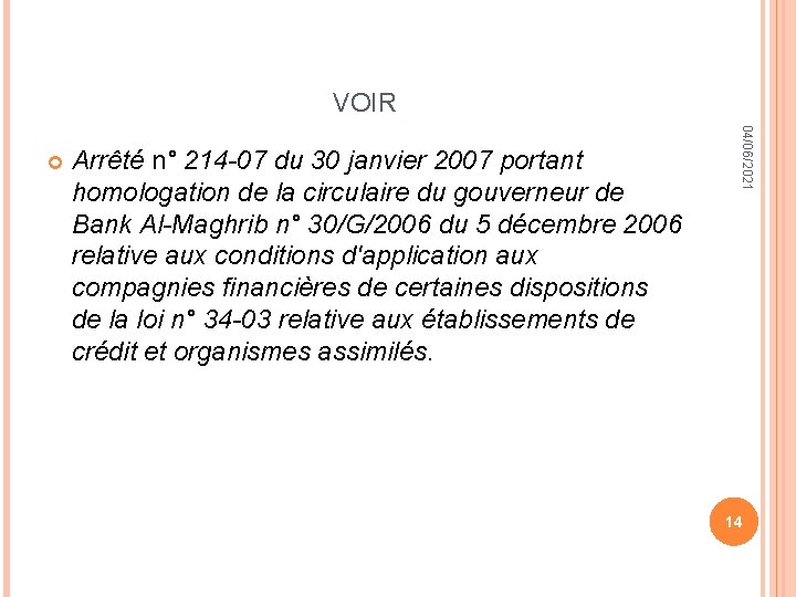 VOIR Arrêté n° 214 -07 du 30 janvier 2007 portant homologation de la circulaire