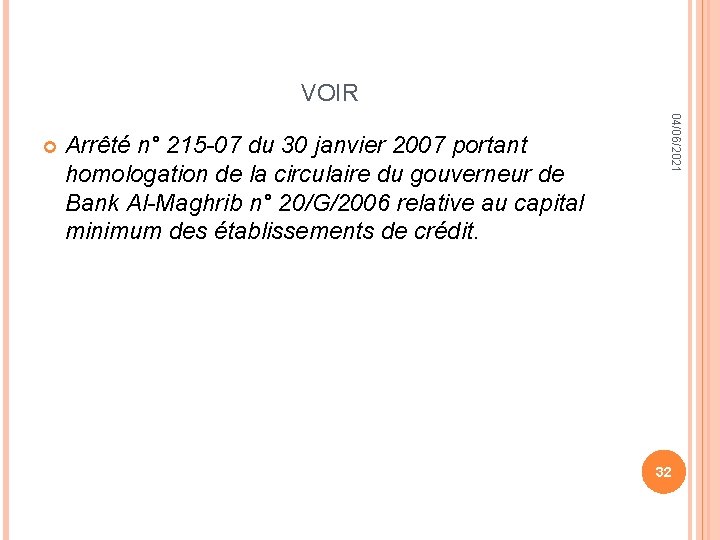 VOIR Arrêté n° 215 -07 du 30 janvier 2007 portant homologation de la circulaire