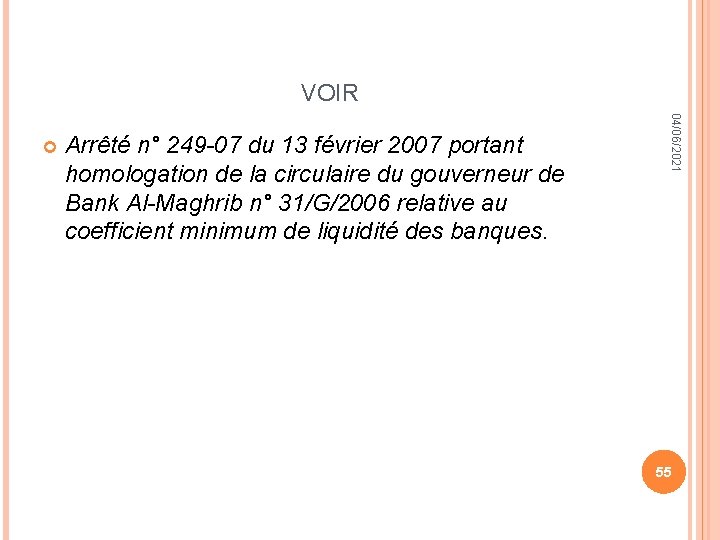 VOIR Arrêté n° 249 -07 du 13 février 2007 portant homologation de la circulaire