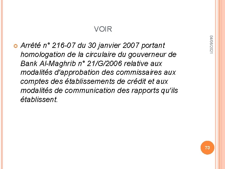 VOIR Arrêté n° 216 -07 du 30 janvier 2007 portant homologation de la circulaire