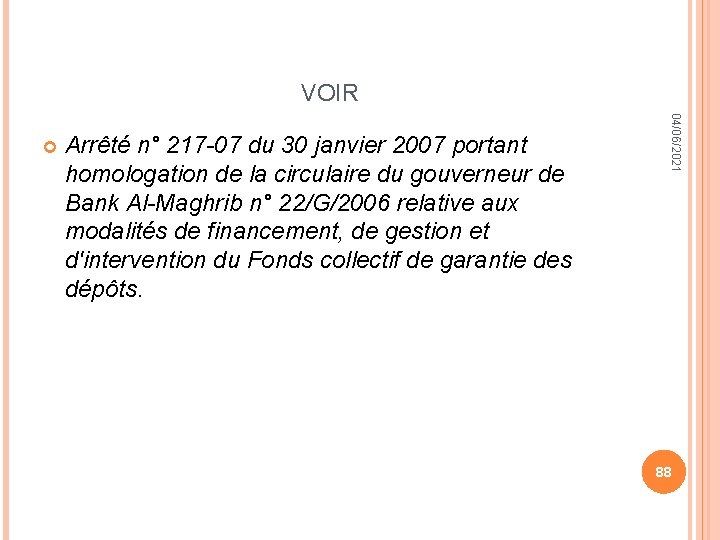 VOIR Arrêté n° 217 -07 du 30 janvier 2007 portant homologation de la circulaire