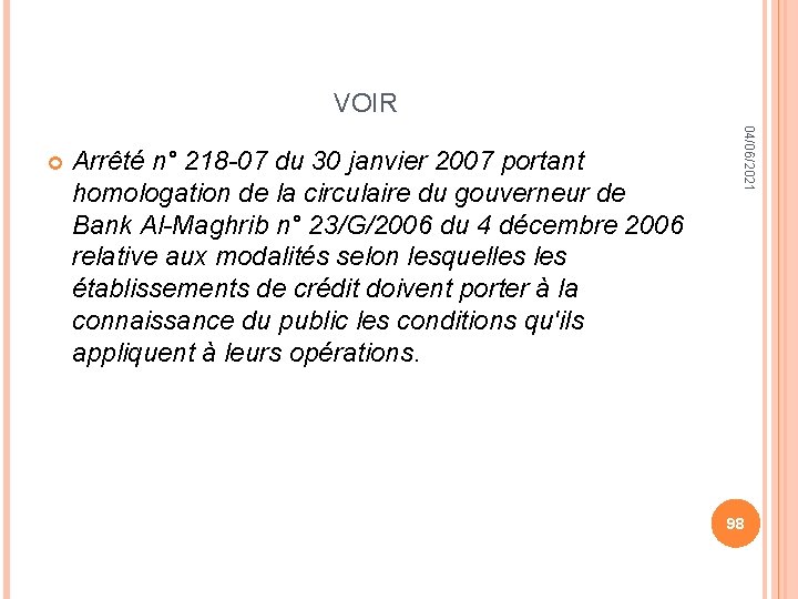 VOIR Arrêté n° 218 -07 du 30 janvier 2007 portant homologation de la circulaire