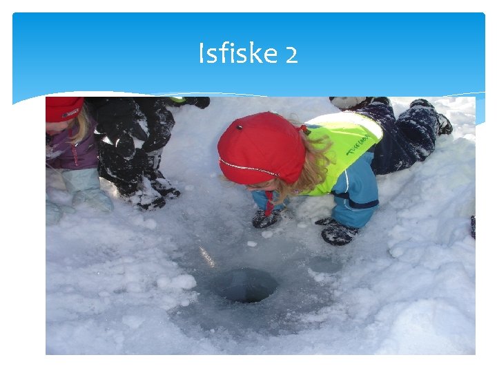 Isfiske 2 