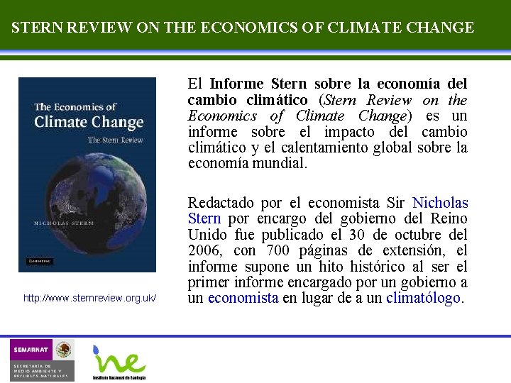 STERN REVIEW ON THE ECONOMICS OF CLIMATE CHANGE El Informe Stern sobre la economía