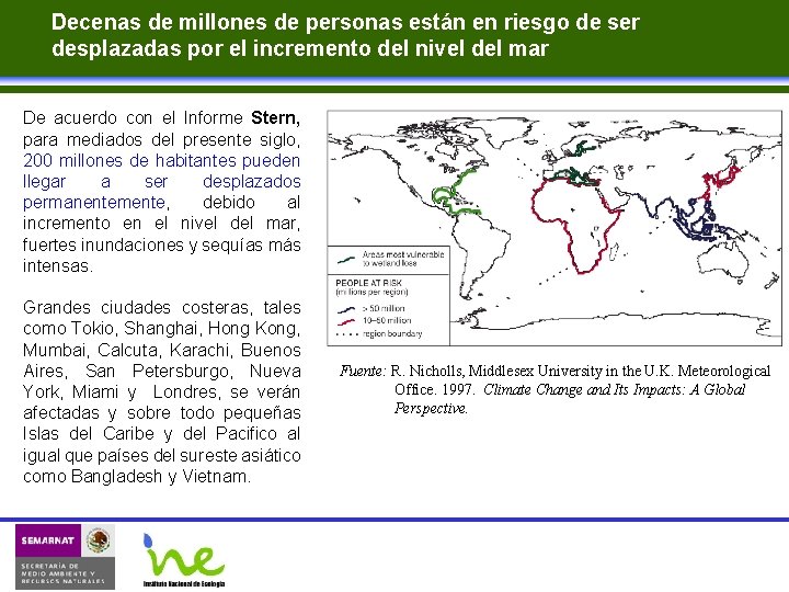 Decenas de millones de personas están en riesgo de ser desplazadas por el incremento