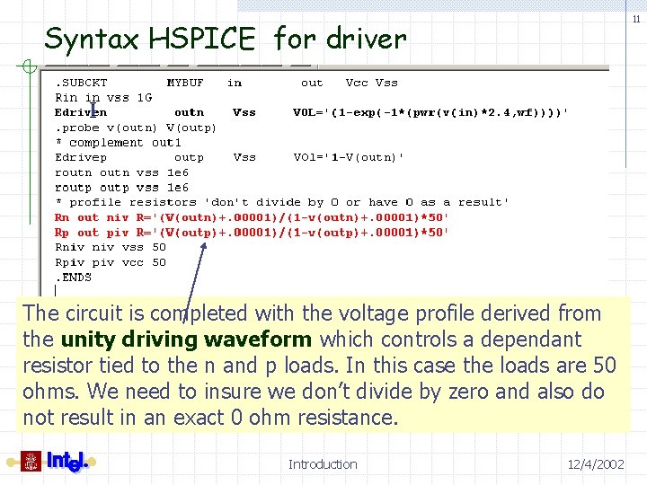11 Syntax HSPICE for driver The circuit is completed with the voltage profile derived