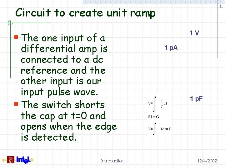 Circuit to create unit ramp § The one input of a differential amp is