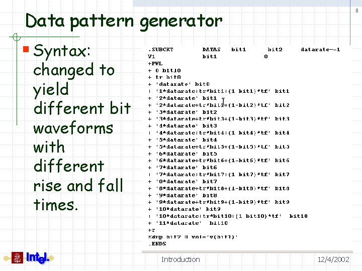 Data pattern generator 8 § Syntax: changed to yield different bit waveforms with different