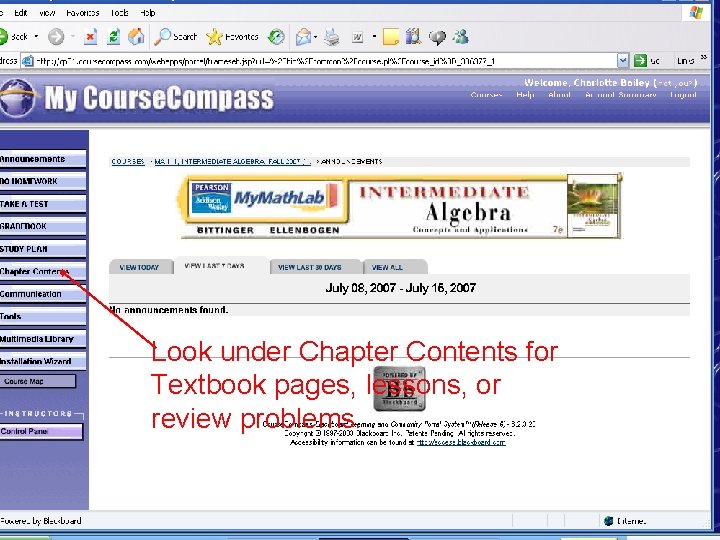 Look under Chapter Contents for Textbook pages, lessons, or review problems. 