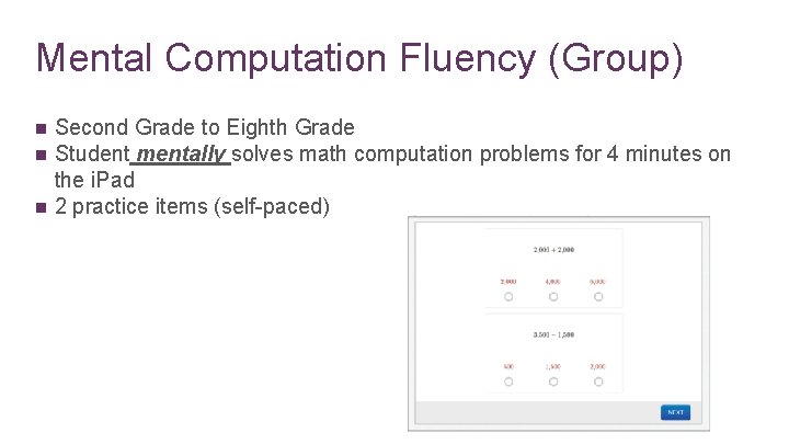 Mental Computation Fluency (Group) n n n Second Grade to Eighth Grade Student mentally