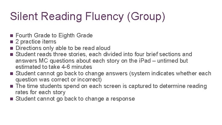 Silent Reading Fluency (Group) n n n n Fourth Grade to Eighth Grade 2