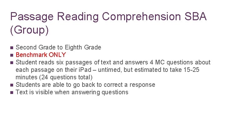 Passage Reading Comprehension SBA (Group) n n n Second Grade to Eighth Grade Benchmark