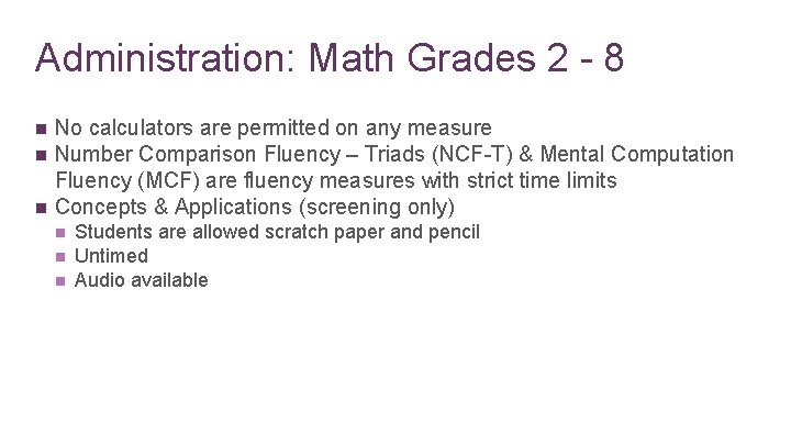 Administration: Math Grades 2 - 8 n n n No calculators are permitted on