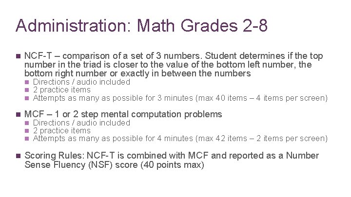 Administration: Math Grades 2 -8 n NCF-T – comparison of a set of 3