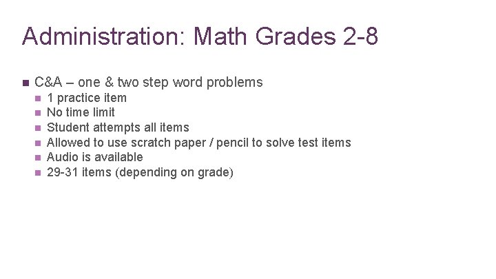 Administration: Math Grades 2 -8 n C&A – one & two step word problems