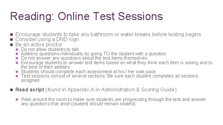 Reading: Online Test Sessions n n n Encourage students to take any bathroom or