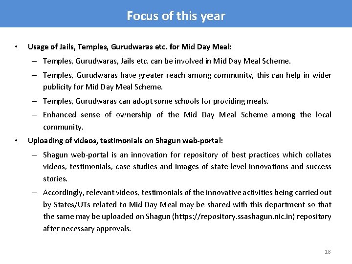 Focus of this year • Usage of Jails, Temples, Gurudwaras etc. for Mid Day