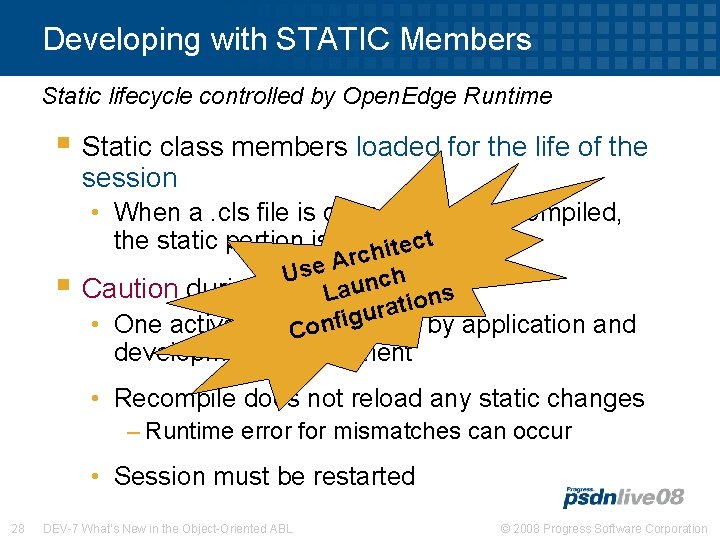 Developing with STATIC Members Static lifecycle controlled by Open. Edge Runtime § Static class