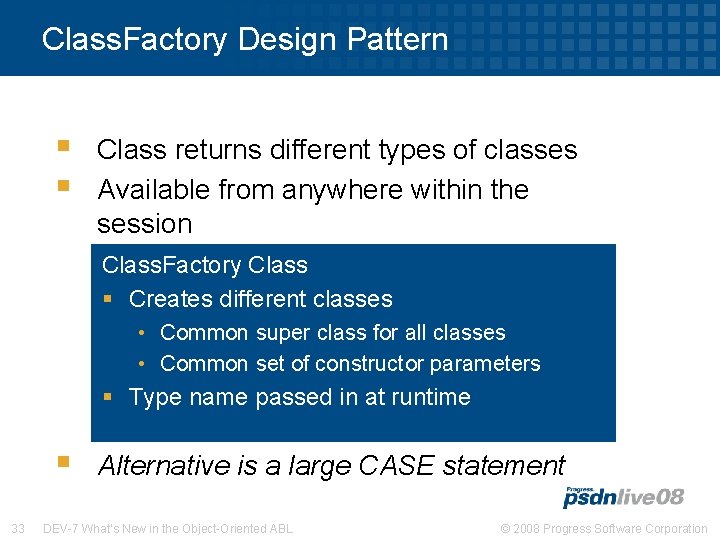 Class. Factory Design Pattern § § Class returns different types of classes Available from
