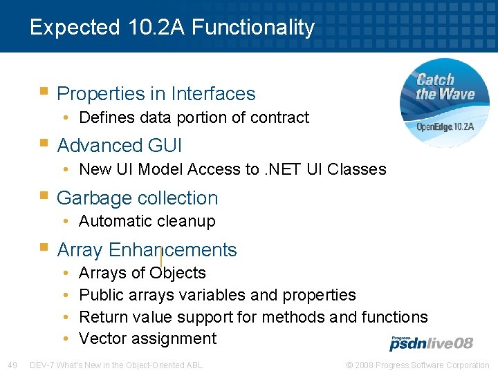 Expected 10. 2 A Functionality § Properties in Interfaces • Defines data portion of