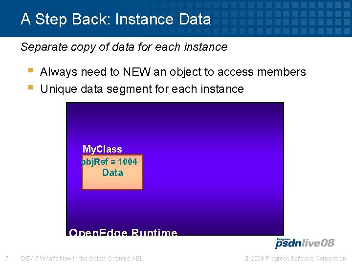 A Step Back: Instance Data Separate copy of data for each instance § §