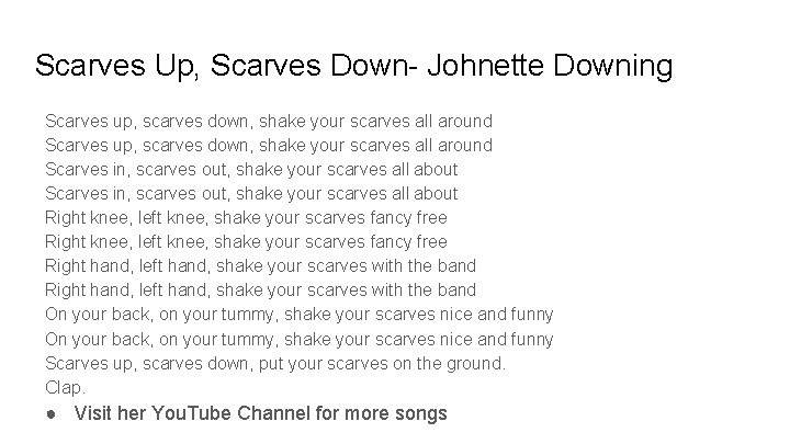 Scarves Up, Scarves Down- Johnette Downing Scarves up, scarves down, shake your scarves all