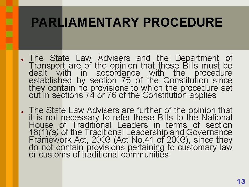 PARLIAMENTARY PROCEDURE ● ● The State Law Advisers and the Department of Transport are