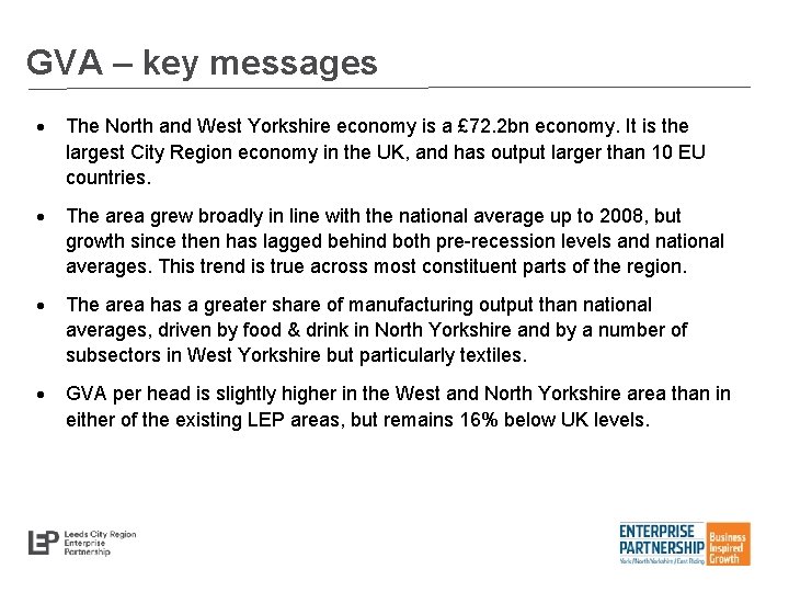 GVA – key messages The North and West Yorkshire economy is a £ 72.