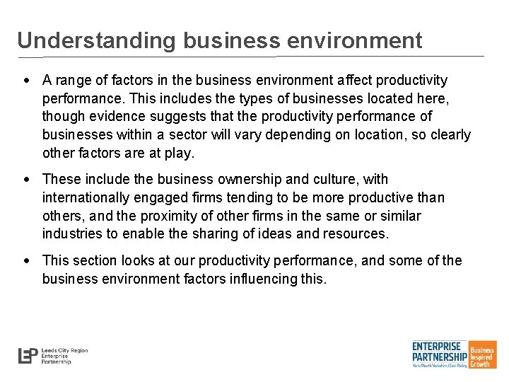 Understanding business environment A range of factors in the business environment affect productivity performance.
