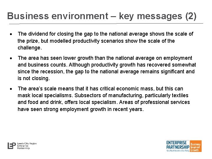Business environment – key messages (2) The dividend for closing the gap to the