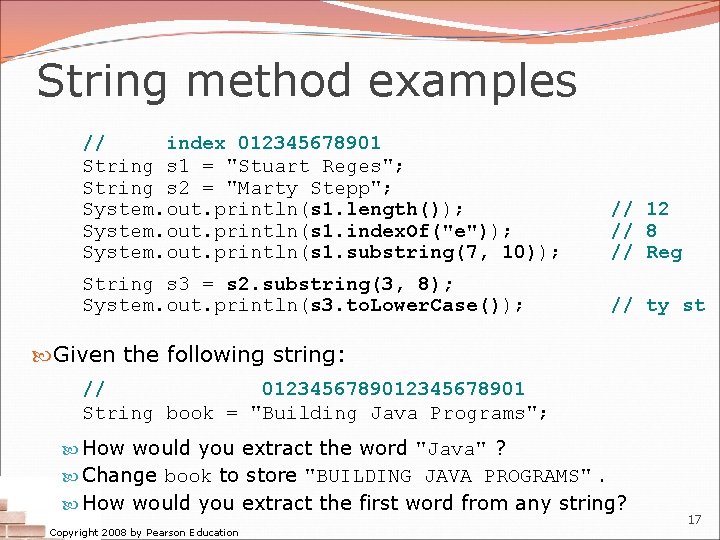 String method examples // index 012345678901 String s 1 = "Stuart Reges"; String s