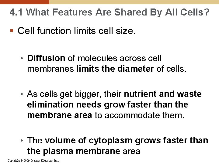 4. 1 What Features Are Shared By All Cells? § Cell function limits cell