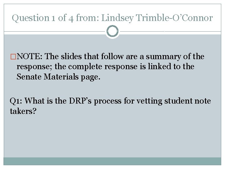 Question 1 of 4 from: Lindsey Trimble-O’Connor �NOTE: The slides that follow are a