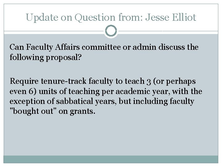 Update on Question from: Jesse Elliot Can Faculty Affairs committee or admin discuss the