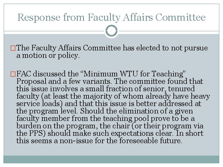 Response from Faculty Affairs Committee �The Faculty Affairs Committee has elected to not pursue