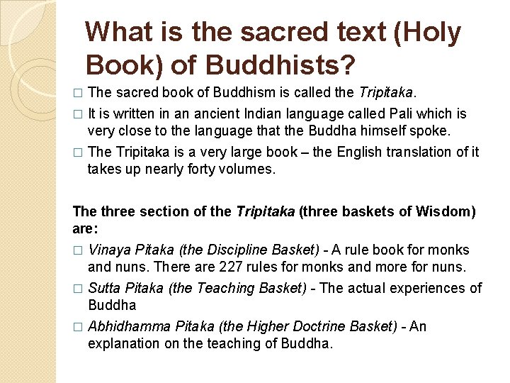 What is the sacred text (Holy Book) of Buddhists? The sacred book of Buddhism