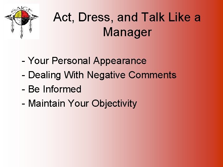 Act, Dress, and Talk Like a Manager - Your Personal Appearance - Dealing With