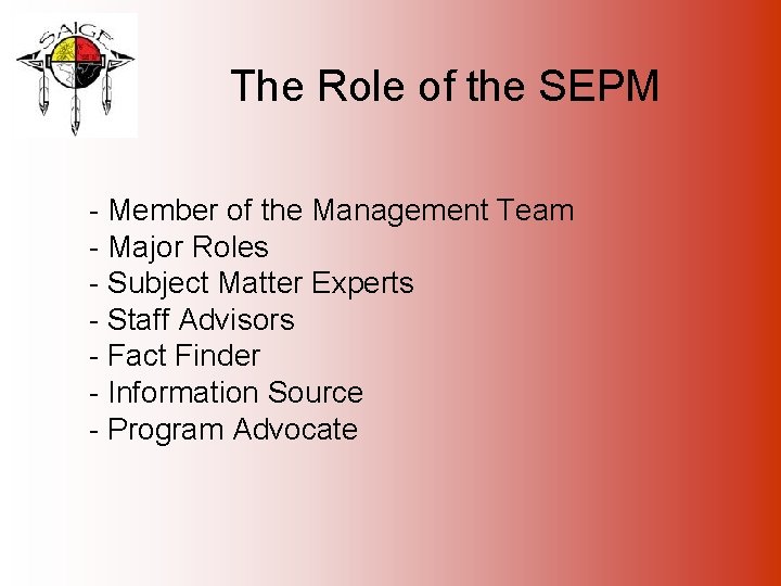 The Role of the SEPM - Member of the Management Team - Major Roles