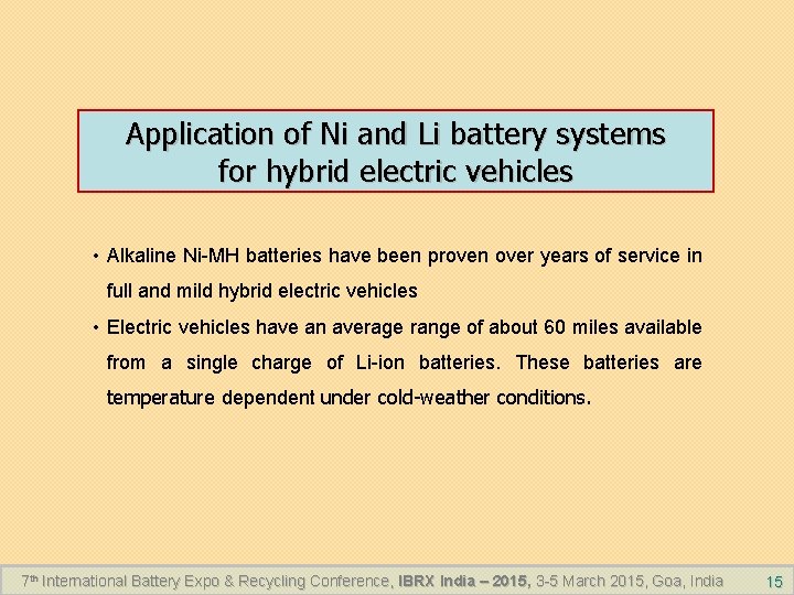 Application of Ni and Li battery systems for hybrid electric vehicles • Alkaline Ni-MH